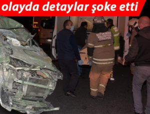 İzmir’deki dehşet verici kazaya yol açan bulundu!